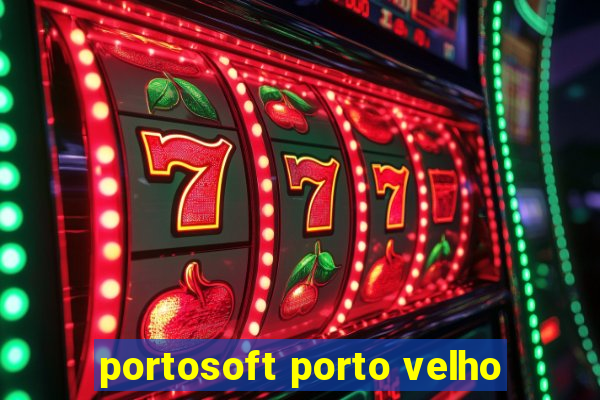 portosoft porto velho